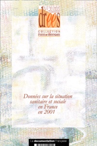  DREES - Donnees Sur La Situation Sanitaire Et Sociale En France En 2001.