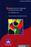  Ministère Emploi et Solidarité - L'Inspection Du Travail En France En 1999 : Les Chiffres Cles. Rapport Au Bureau International Du Travail.