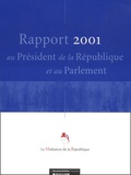  Médiateur de la République et Bernard Stasi - Rapport 2001 Au President De La Republique Et Au Parlement Du Mediateur De La Republique.