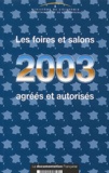  Ministère Economie et Finances - Les foires et salons agréés et autorisés en 2003.