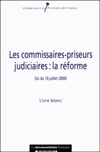  La Documentation Française - Les commissaires-priseurs judiciaires : la réforme (loi du 10 juillet 2000). - Livre blanc.