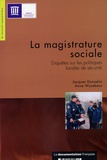 Jacques Donzelot et Anne Wyvekens - La magistrature sociale - Enquêtes sur les politiques locales de sécurité.