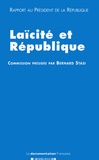 Bernard Stasi et  Collectif - Laïcité et République - Rapport au Président de la République.