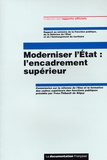 Yves-Thibault de Silguy et  Collectif - Moderniser l'Etat : l'encadrement supérieur.