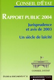  Conseil d'Etat - Rapport public 2004 - Jurisprudence et avis de 2003, Un siècle de laïcité.