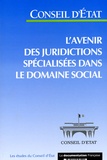  Conseil d'Etat - L'avenir des juridictions spécialisées dans le domaine social.