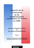  Ministère de l'Intérieur - Aspects de la criminalité et de la délinquance constatés en France en 2003 - Tome 1.