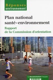 Isabelle Momas et Jean-François Caillard - Plan national santé-environnement - Rapport de la Commission d'orientation.