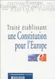  La Documentation Française - Traité établissant une Constitution pour l'Europe.