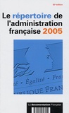  La Documentation Française - Le répertoire de l'administration française 2005.