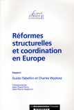 Guido Tabellini et Charles Wyplosz - Réformes structurelles et coordination en Europe.
