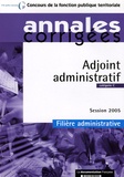  La Documentation Française - Adjoint administratif - Catégorie C, Session 2005 Filière administrative.