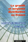 Jean-Christophe Martin - La grande et moyenne distribution : monographie des entreprises.
