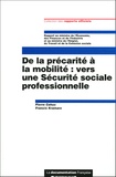 Pierre Cahuc et Francis Kramarz - De la précarité à la mobilité : vers une Sécurité sociale professionnelle.