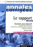 Olivier Bellégo - Le rapport Assistant socio-éducatif - Filière médico-sociale catégorie B, session 2005.