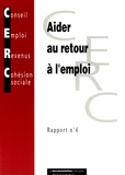  CERC - Aider au retour à l'emploi - Rapport n° 6.