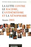 CNCDH - La lutte contre le racisme, l'antisémitisme et la xénophobie - Année 2005.