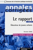Olivier Bellégo - Le rapport Educateur jeunes enfants Catégorie B - Fillière médico-sociale, Session 2006.