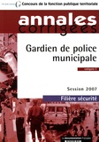 Olivier Bellégo - Gardien de police municipale, catégorie C, filière sécurité - Annales corrigées.
