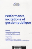 Dominique Bureau et Michel Mougeot - Performance, incitations et gestion publique.