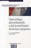 Paul-Henri Antonmattei et Philippe Vivien - Chartes d'éthiques, alerte professionnelle et droit du travail français : état des lieux et perspectives.