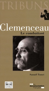 Samuël Tomei - Clemenceau - Le combattant.