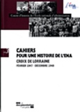  Comité d'histoire de l'ENA - Cahiers pour une histoire de l'ENA N° 3 : Croix de Lorraine (février 1947 - décembre 1948).