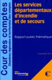  Cour des comptes - Les services départementaux d'incendie et de secours - Rapport public thématique.