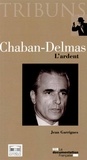 Jean Garrigues - Chaban-Delmas - L'ardent.