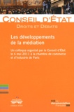  Conseil d'Etat - Les développements de la médiation - Un colloque organisé par le Conseil d'Etat le 4 mai 2011 à la chambre de commerce et d'industrie de Paris.