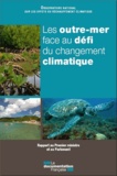  ONERC - Les outre-mer face au défi du changement climatique - Rapport au Premier ministre et au Parlement.