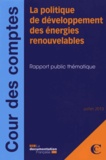  Cour des comptes - La politique de développement des énergies renouvelables - Rapport public thématique.