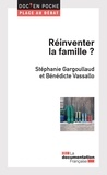 Bénédicte Vassallo et Stéphanie Gargoullaud - Réinventer la famille ?.
