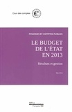  Cour des comptes - Le budget de l'Etat en 2013 - Résultats et gestion.