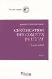  Cour des comptes - Certification des comptes de l'Etat - Exercice 2014.
