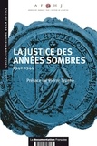  AFHJ - La Justice Des Annees Sombres 1940-1944.