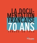  La Documentation Française - La Documentation française 70 ans - Fondée en 1945.