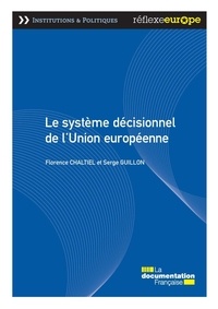 Florence Chaltiel et Serge Guillon - Le système décisionnel de l'Union européenne.