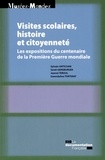 Sylvain Antichan et Sarah Gensburger - Visites scolaires, histoire et citoyenneté - Les expositions du centenaire de la Première Guerre mondiale.