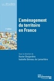 Xavier Desjardins et Isabelle Géneau de Lamarlière - L'aménagement du territoire en France.