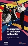 Angéline Escafré-Dublet - Immigration et politiques culturelles.