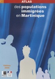  INSEE Antilles-Guyane - Atlas des populations immigrées en Martinique.