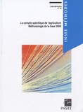  INSEE - Le compte spécifique de l'agriculture - Méthodologie de la base 2000.