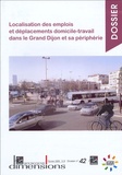  INSEE Bourgogne - Localisation des emplois et déplacements domicile-travail dans le Grand Dijon et sa périphérie.