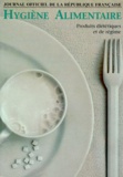  Journaux officiels - Hygiene Alimentaire. Produits Dietetiques Et De Regime, Denrees Destinees A Une Alimentation Particuliere, Edition Mis A Jour En Aout 1994.
