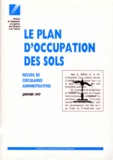  Ministère Equipement Transport et  Ministère du Logement - Le Plan D'Occupation Des Sols. Recueil De Circulaires Administratives, Janvier 1997.