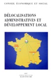  Collectif - Les délocalisations administratives et le développement local - Séance des 23 et 24 septembre 1997.