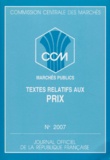  Journaux officiels et  Collectif - Commission Centrale Des Marches Numero 2007 Aout 1995 : Marches Publics. Textes Relatifs Au Prix.