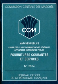  Journaux officiels et  Collectif - Commission Centrale Des Marches 1992 Numero 2014 : Marches Publics. Fournitures Courantes Et Services.