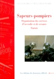  Journaux officiels - SAPEURS-POMPIERS. - Organisation des services d'incendie et de secours, Statuts, Edition mise à jour au 26 octobre 1998.